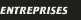 ENTREPRISES